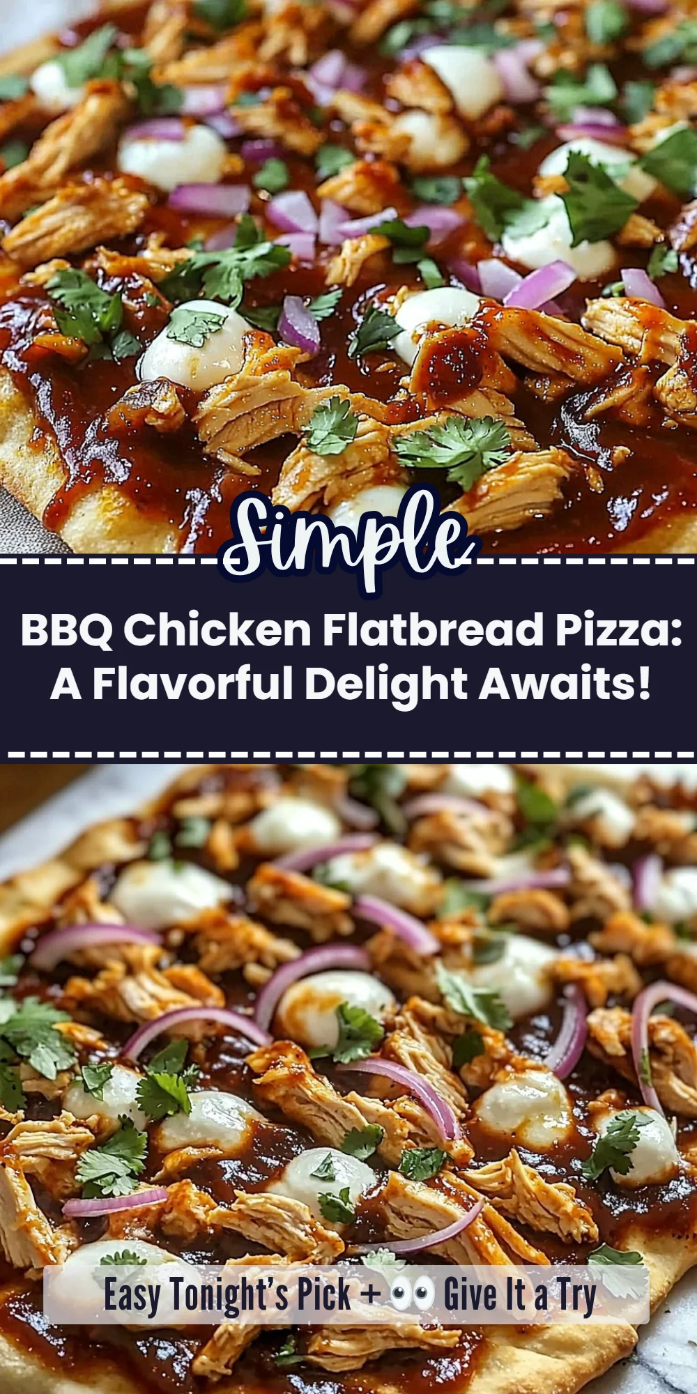 BBQ Chicken Flatbread Pizza: A Flavorful Delight Awaits!