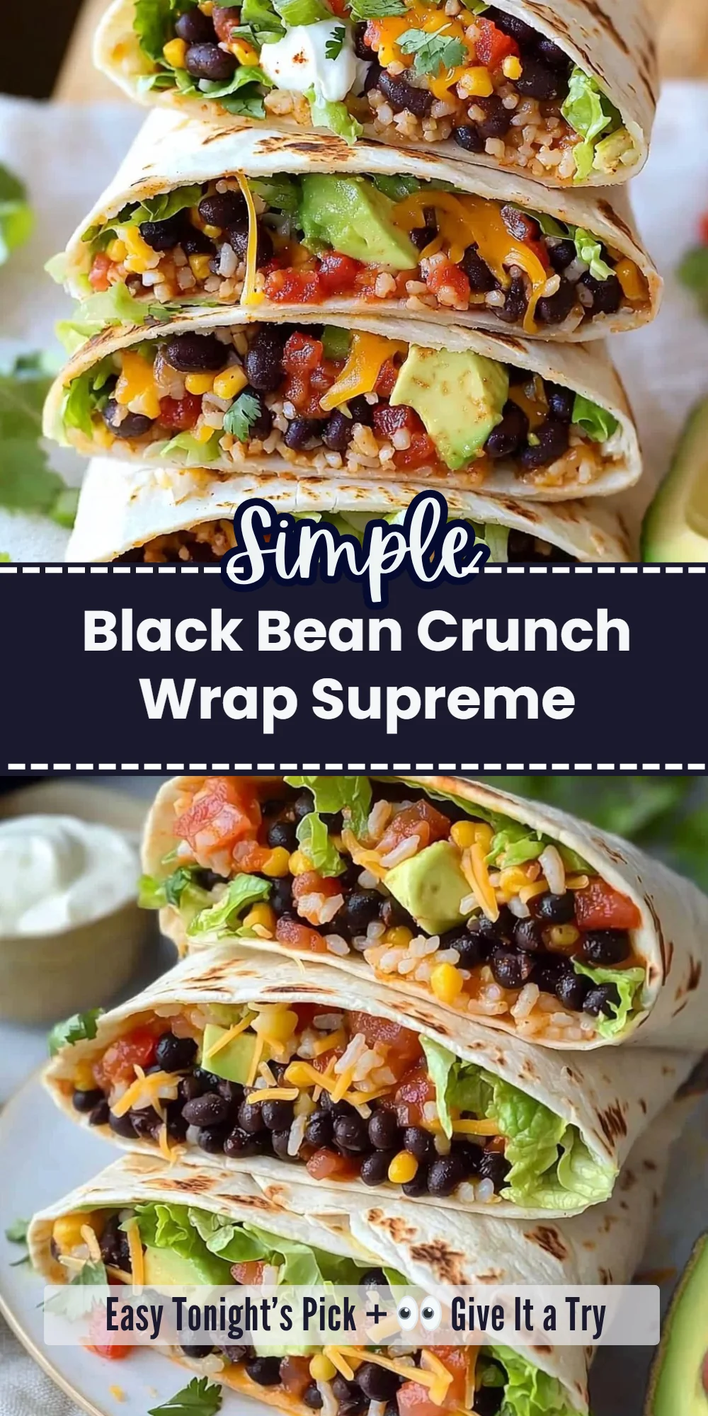 Black Bean Crunch Wrap Supreme