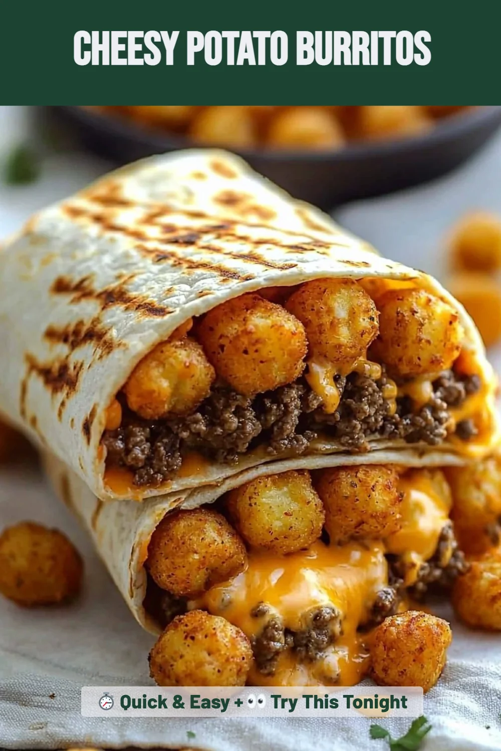 Cheesy Potato Burritos