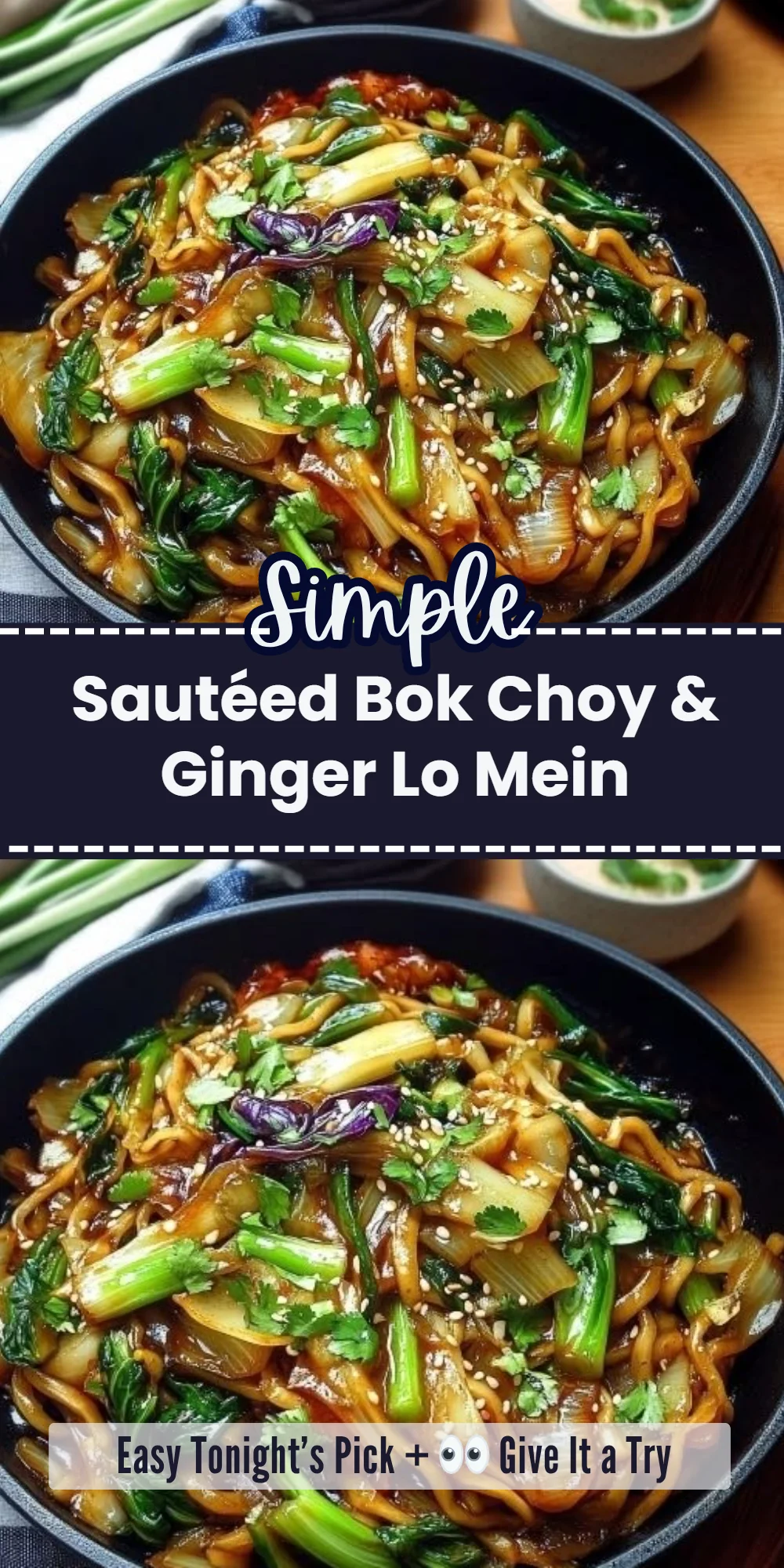 Sautéed Bok Choy & Ginger Lo Mein