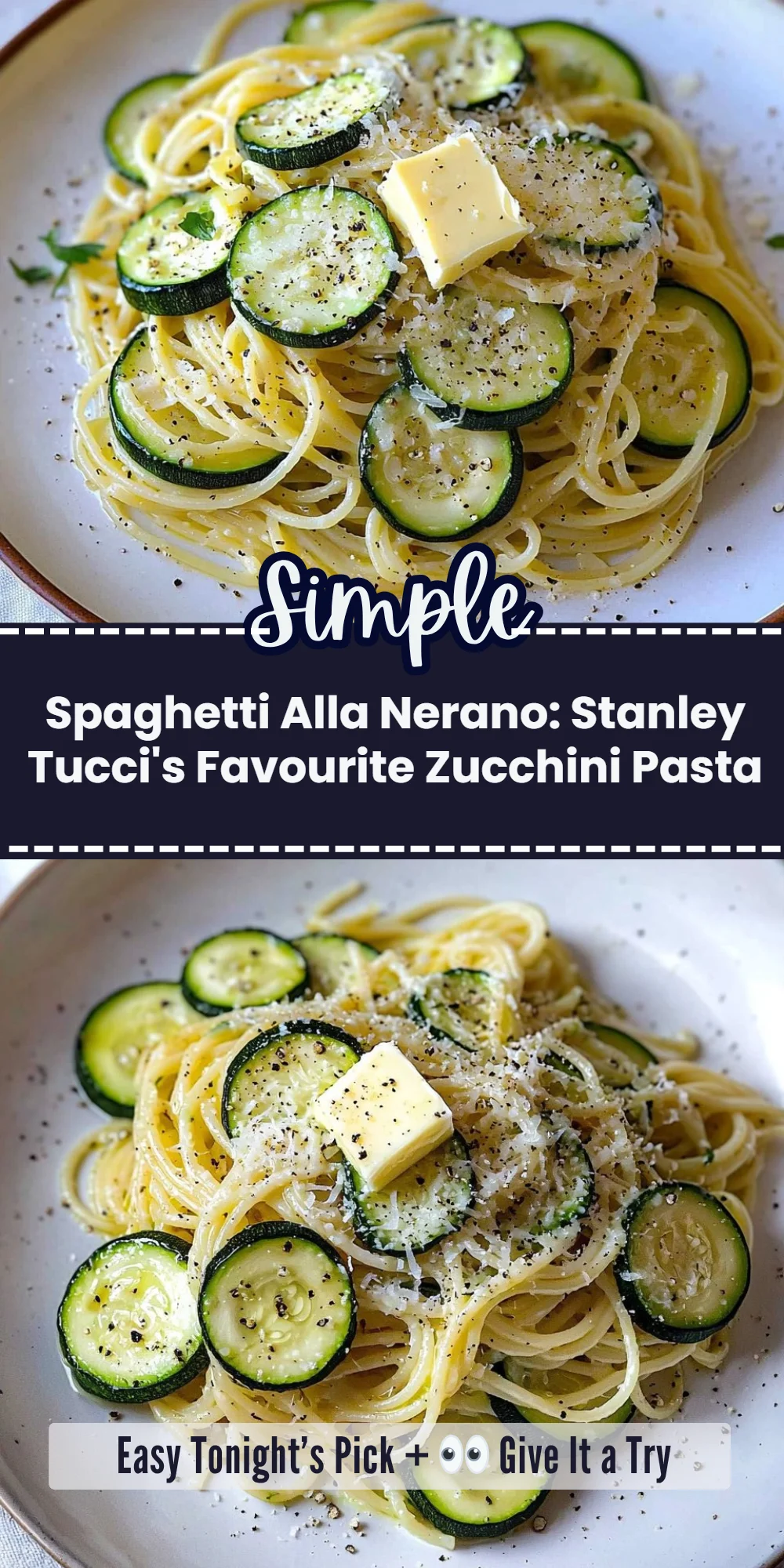 Spaghetti Alla Nerano: Stanley Tucci's Favourite Zucchini Pasta