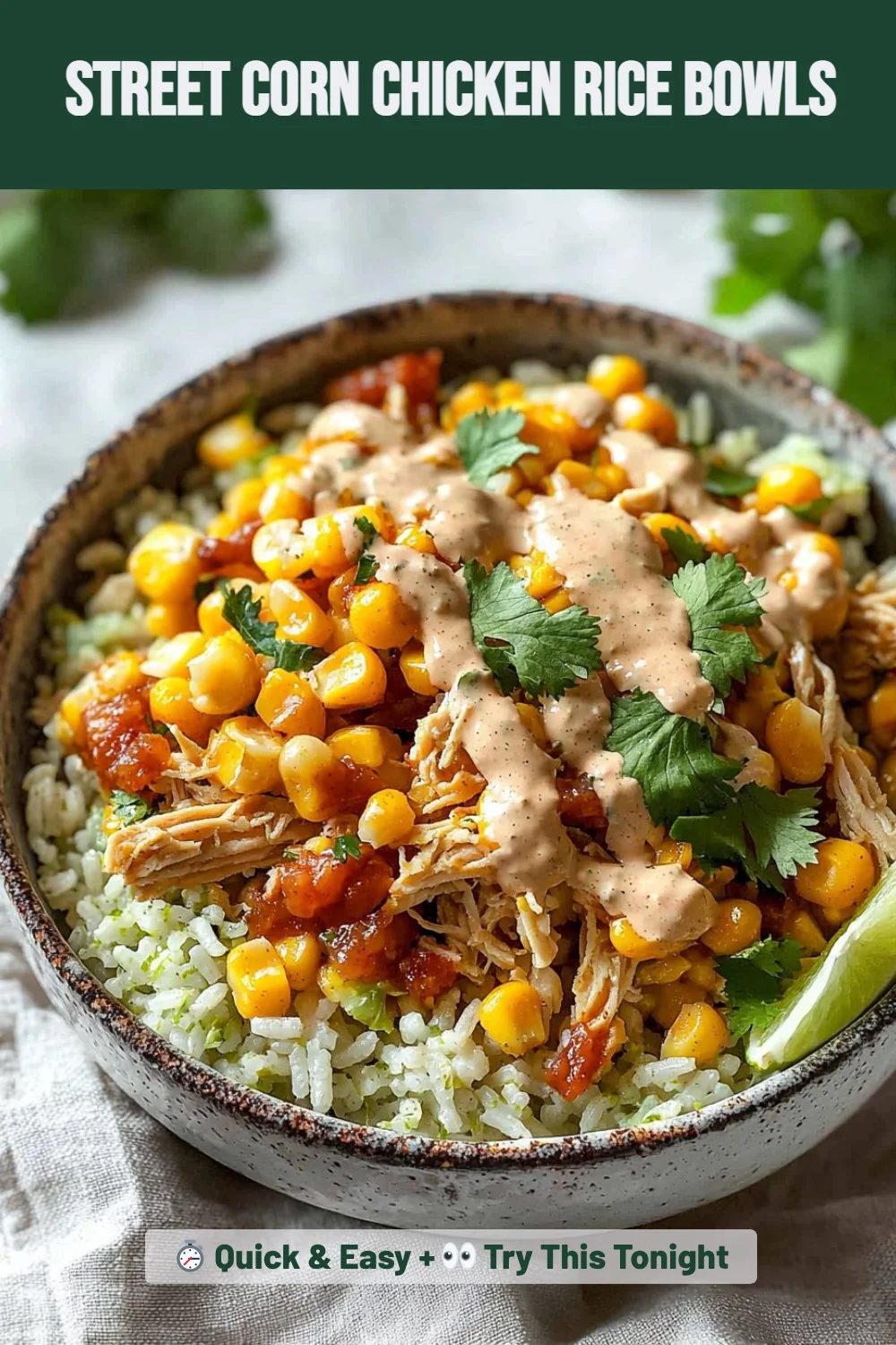 Street Corn Chicken Rice Bowls