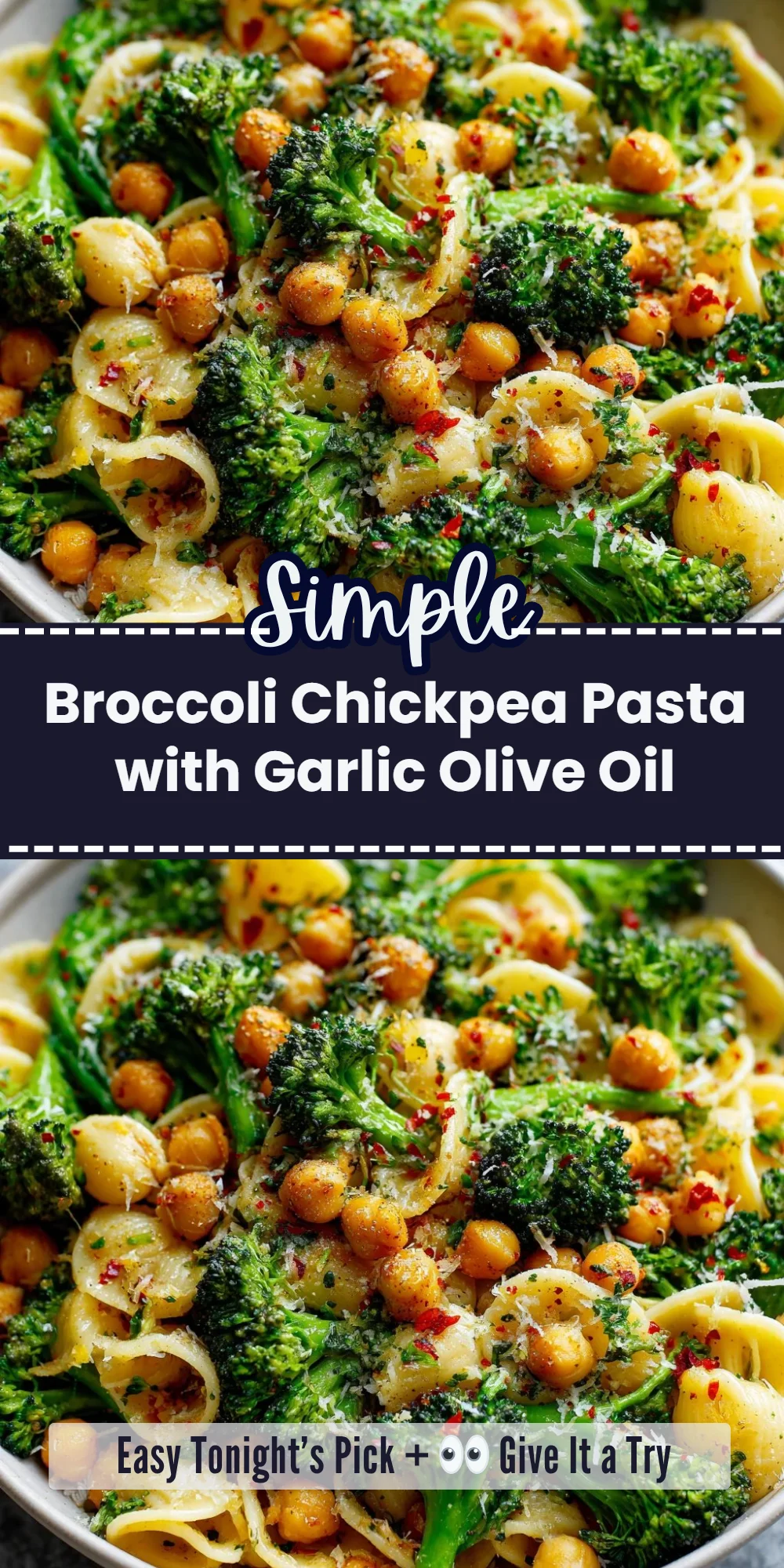 Broccoli Chickpea Pasta with Garlic Olive Oil