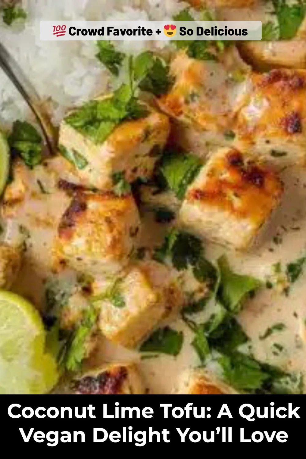 Coconut Lime Tofu: A Quick Vegan Delight You’ll Love