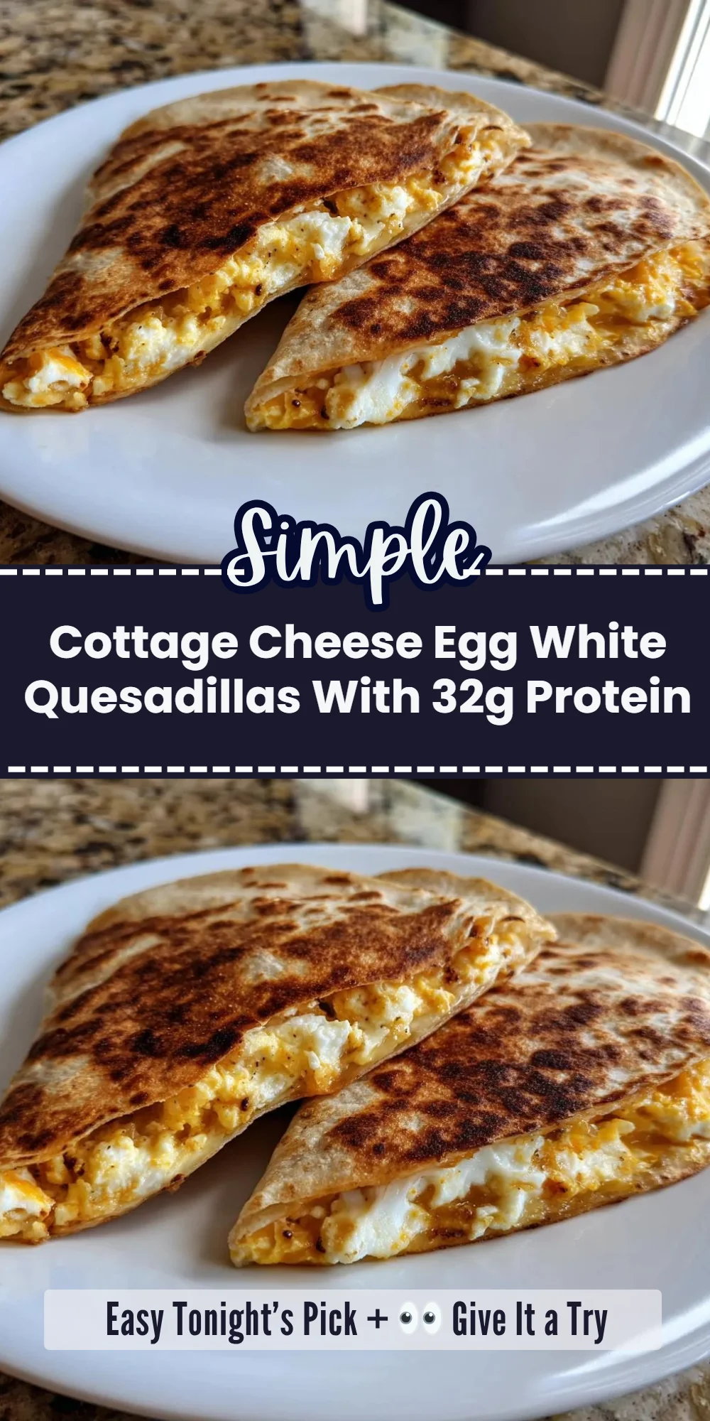 Cottage Cheese Egg White Quesadillas With 32g Protein