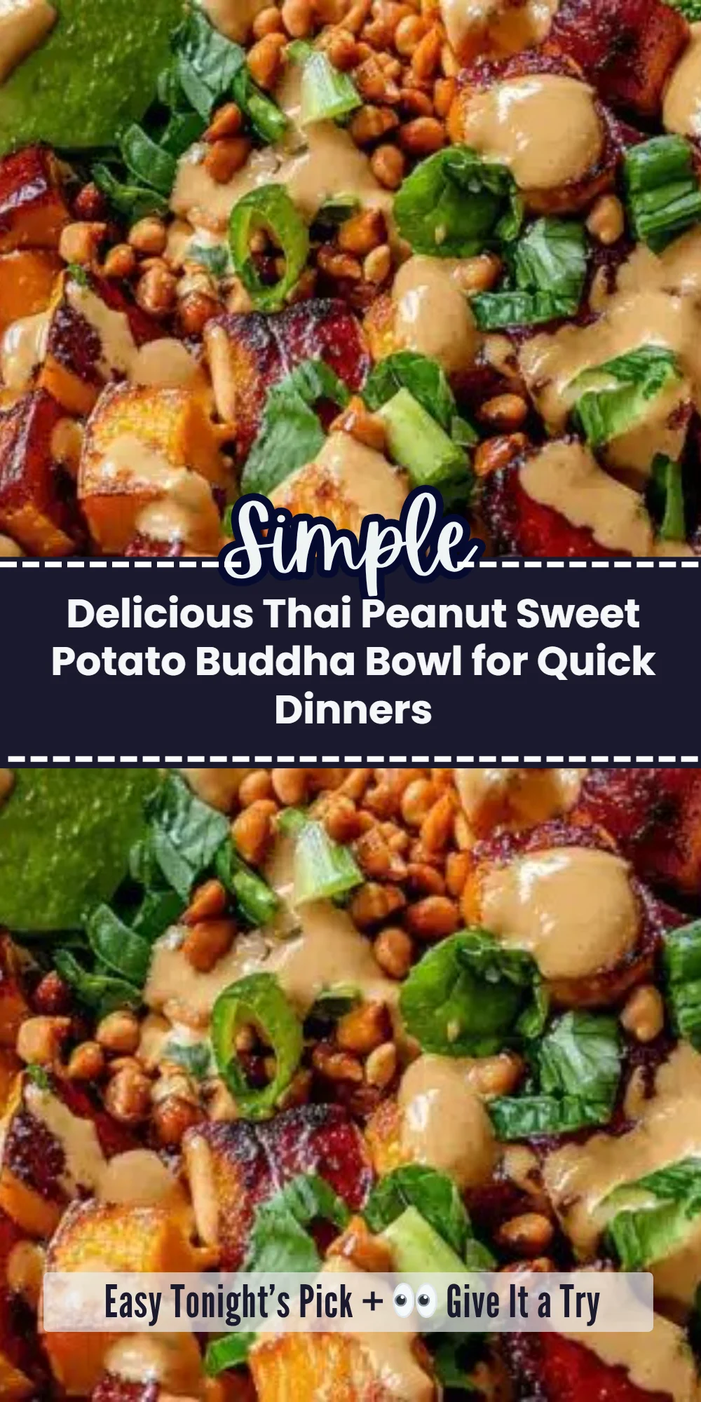 Delicious Thai Peanut Sweet Potato Buddha Bowl for Quick Dinners