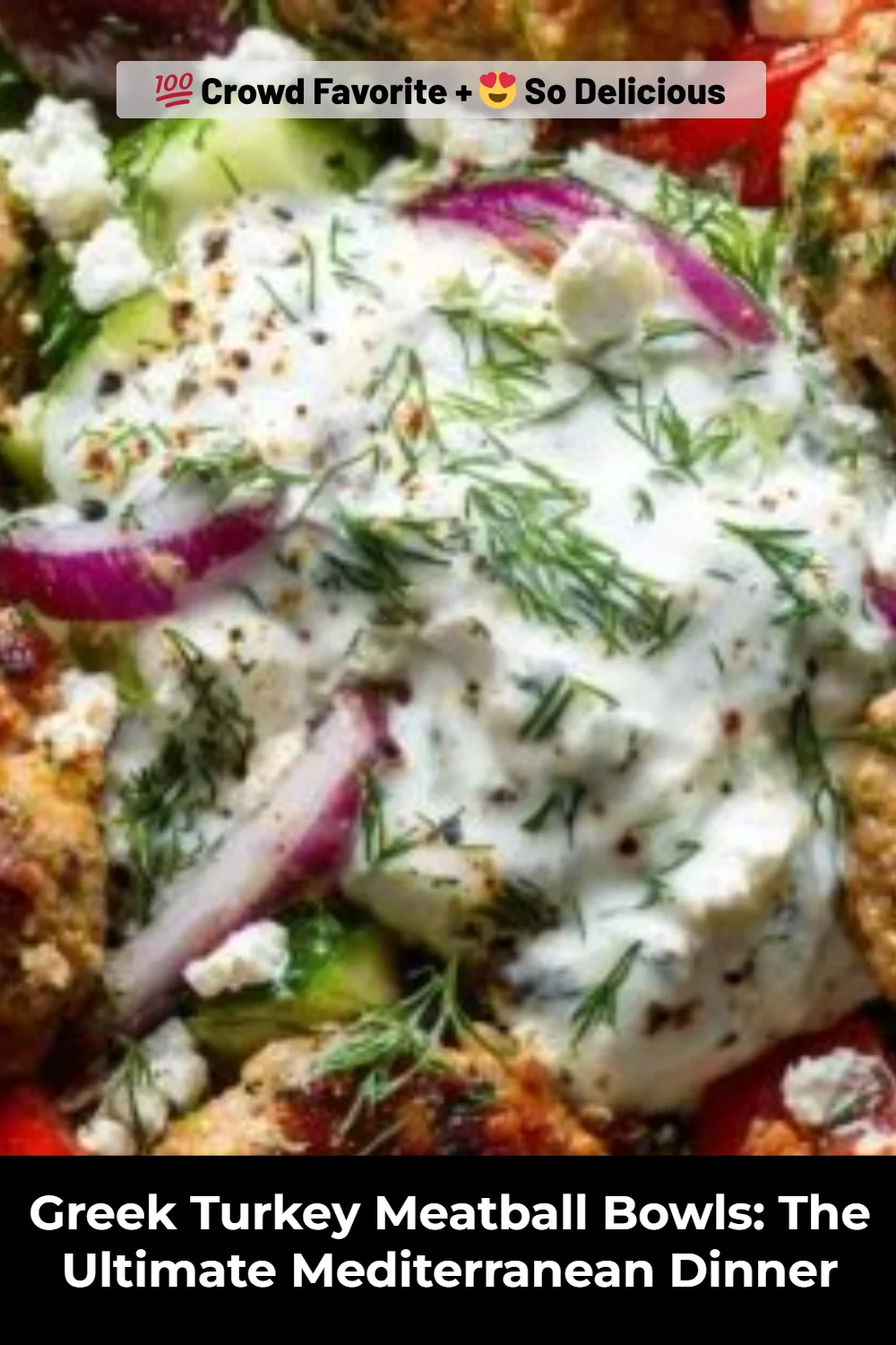 Greek Turkey Meatball Bowls: The Ultimate Mediterranean Dinner
