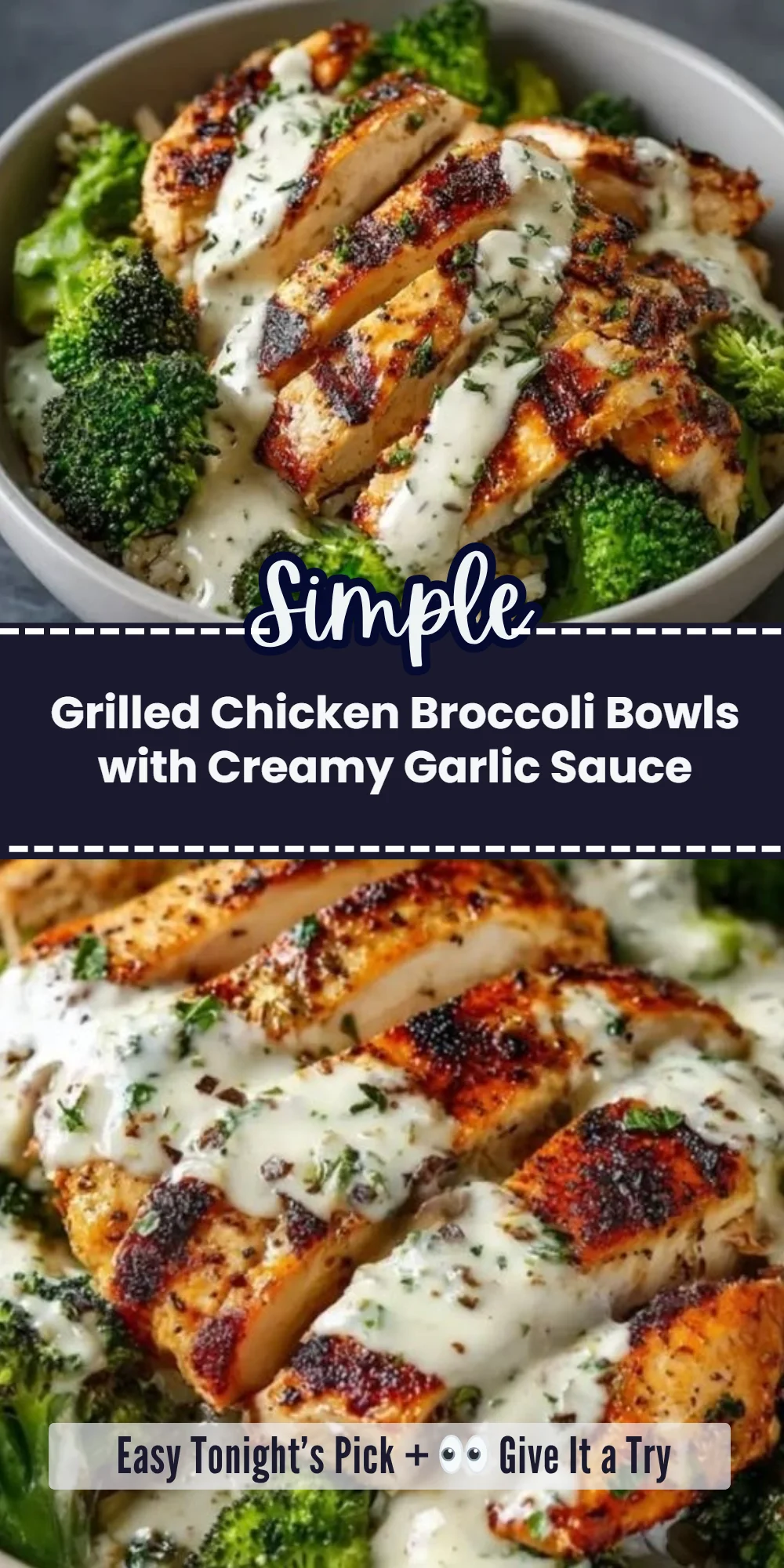 Grilled Chicken Broccoli Bowls with Creamy Garlic Sauce