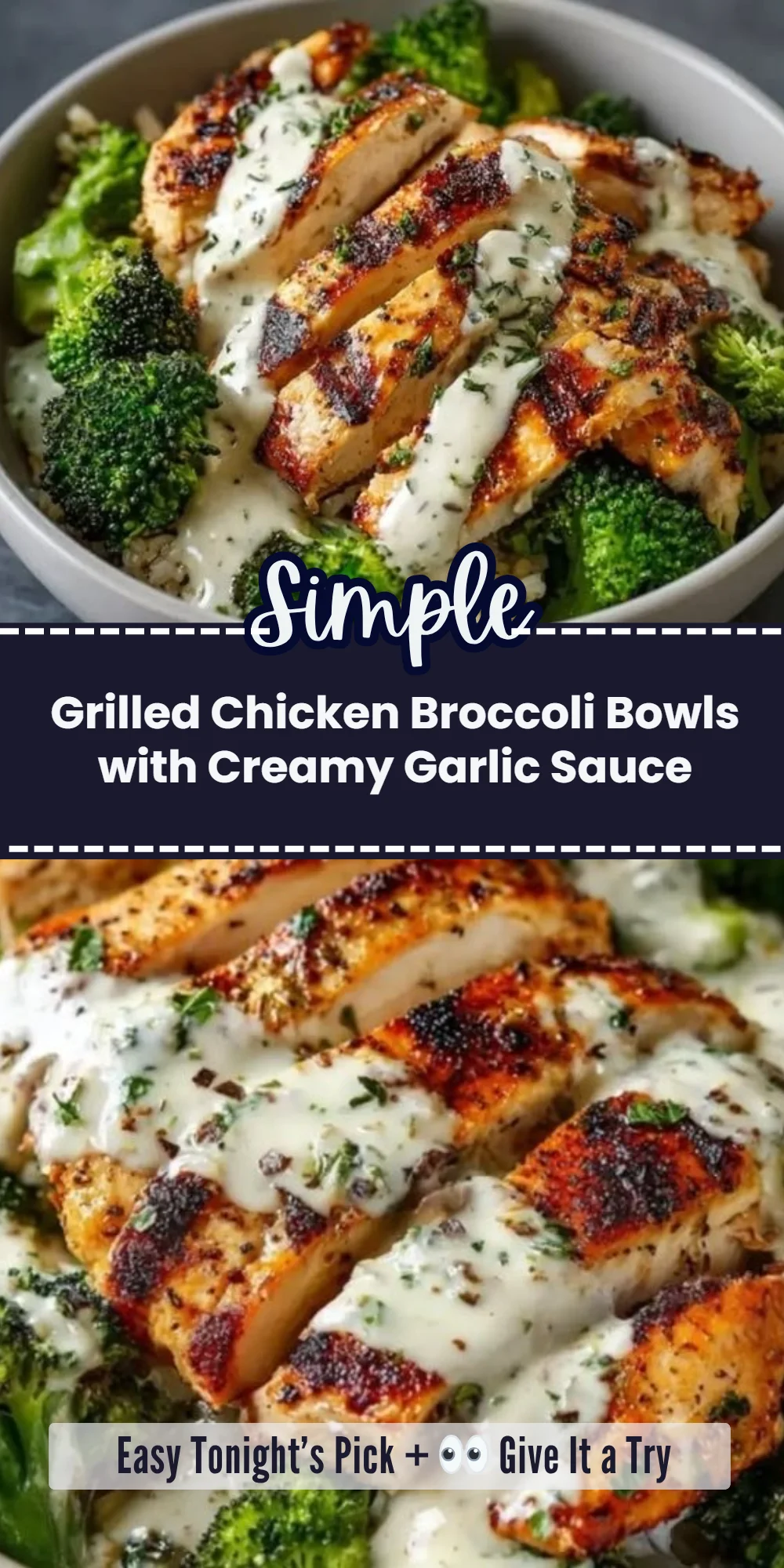 Grilled Chicken Broccoli Bowls with Creamy Garlic Sauce