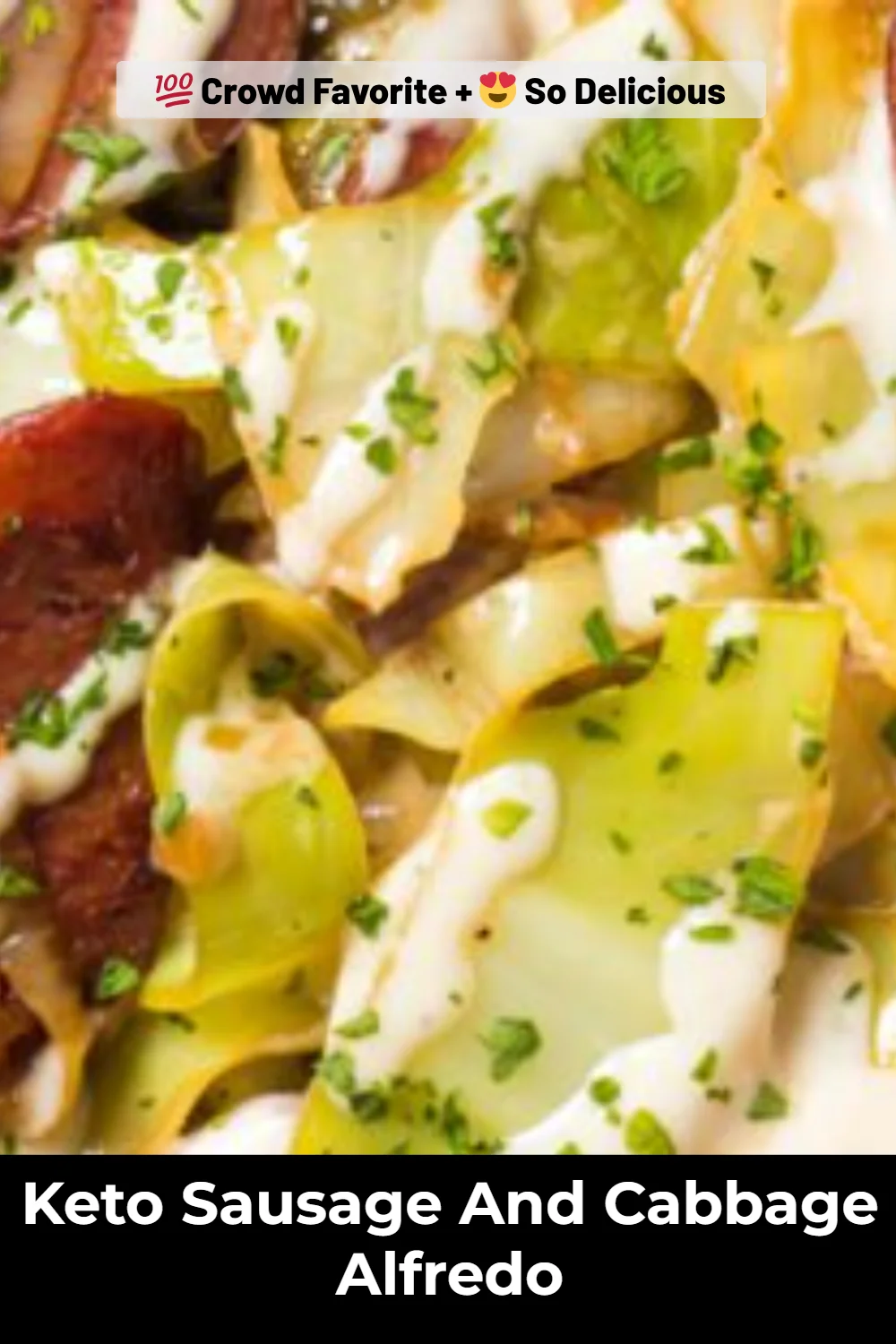 Keto Sausage And Cabbage Alfredo