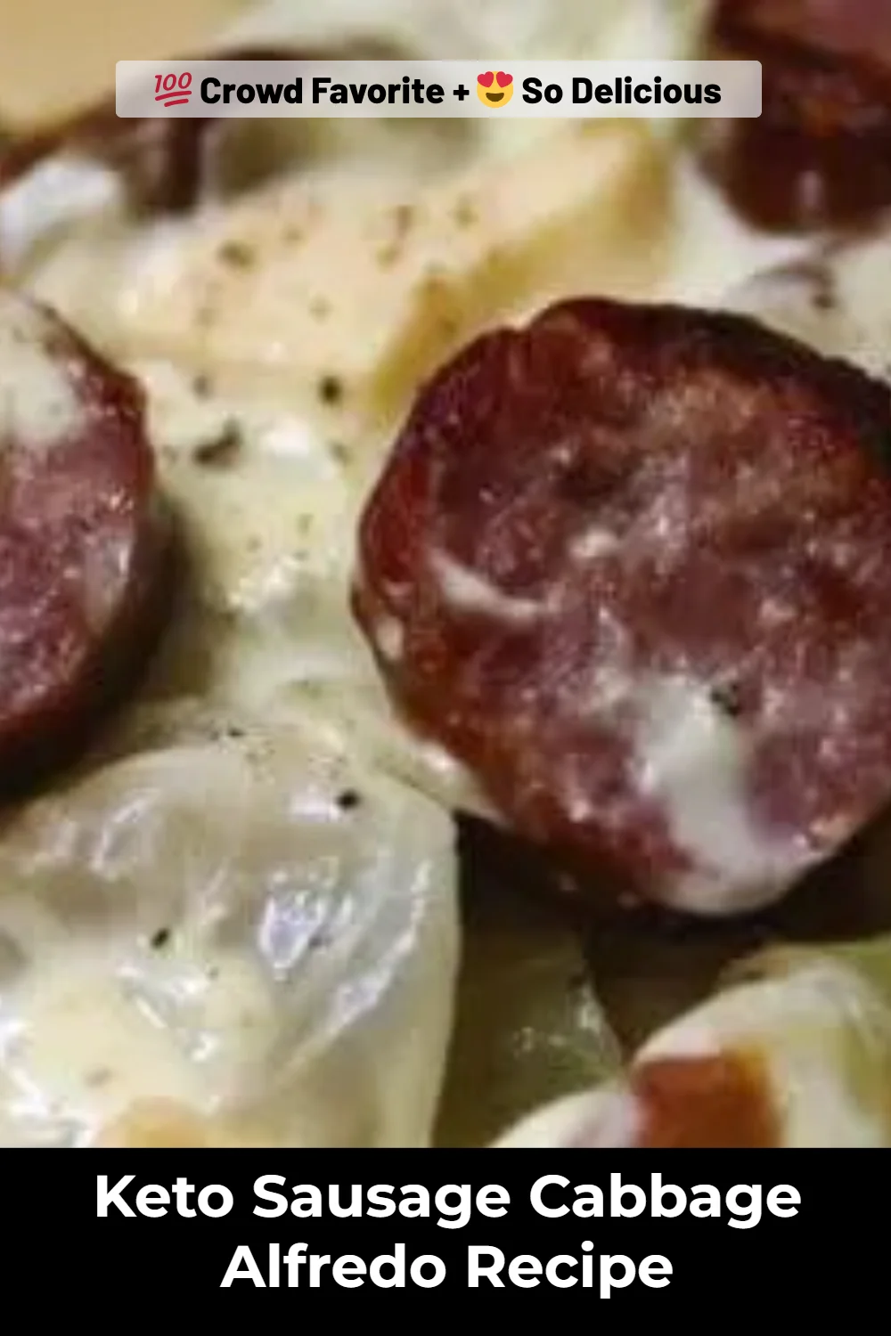 Keto Sausage Cabbage Alfredo Recipe