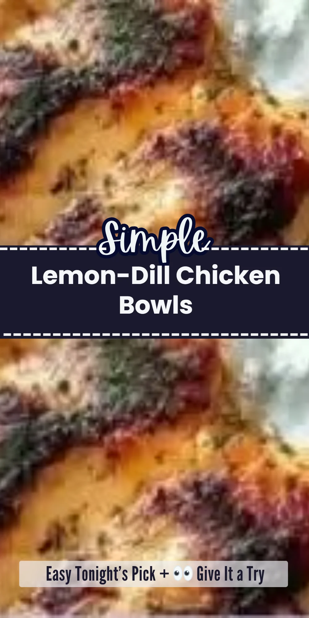 Lemon-Dill Chicken Bowls
