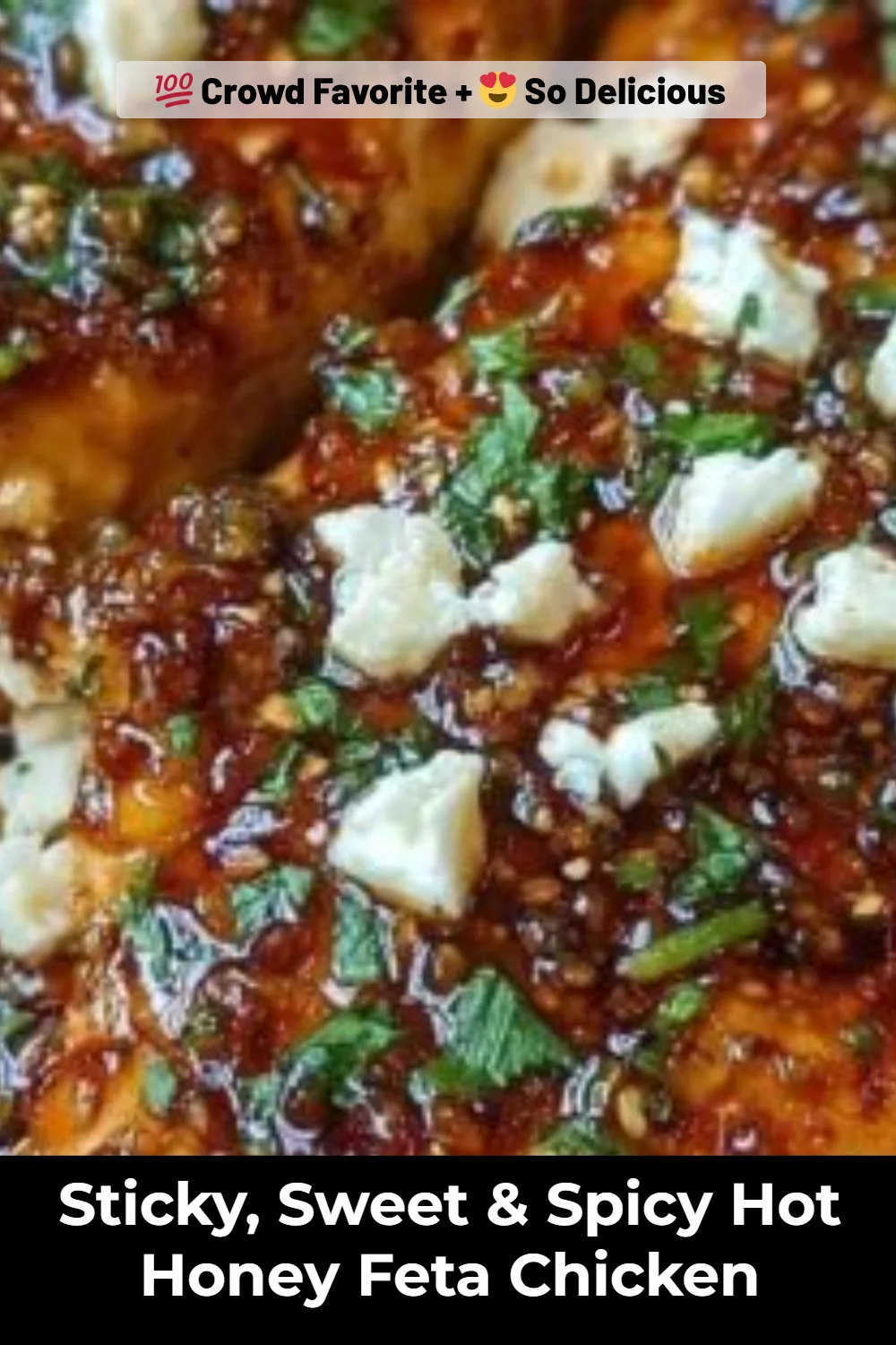 Sticky, Sweet & Spicy Hot Honey Feta Chicken