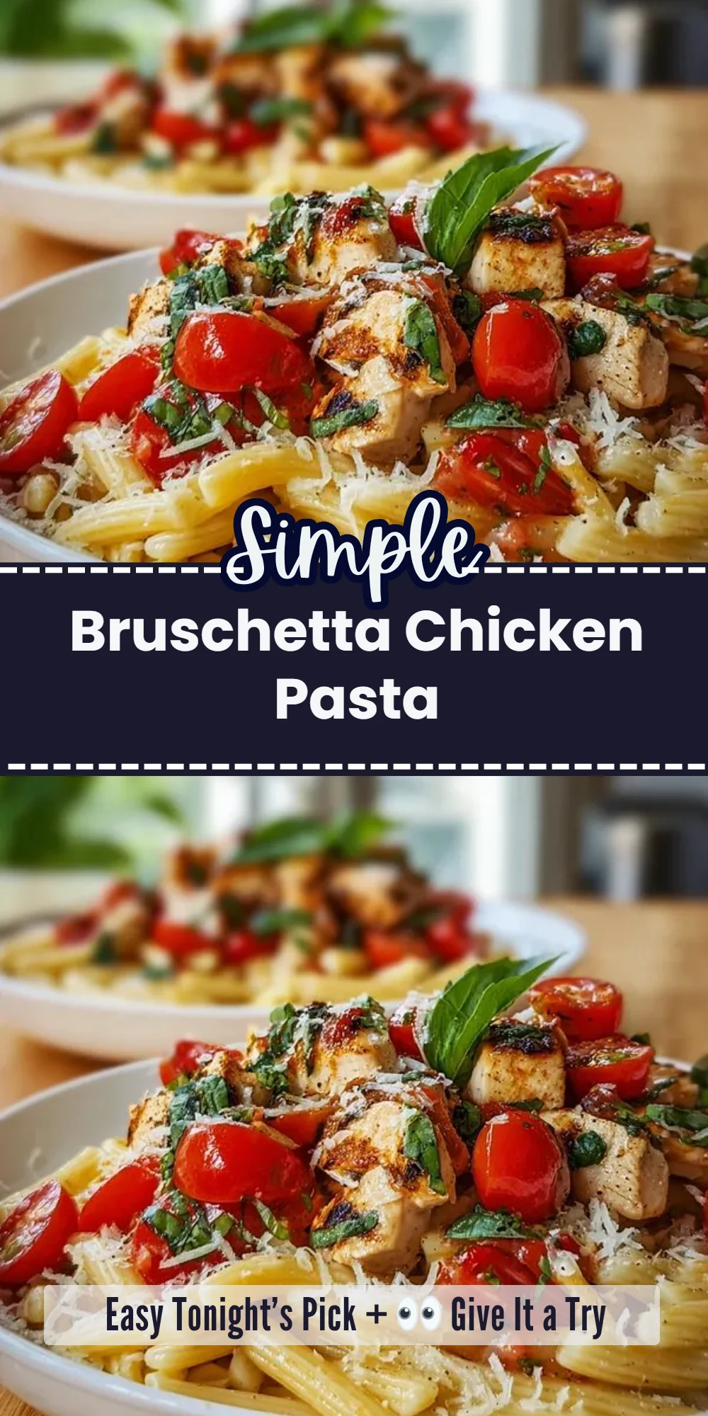 Bruschetta Chicken Pasta