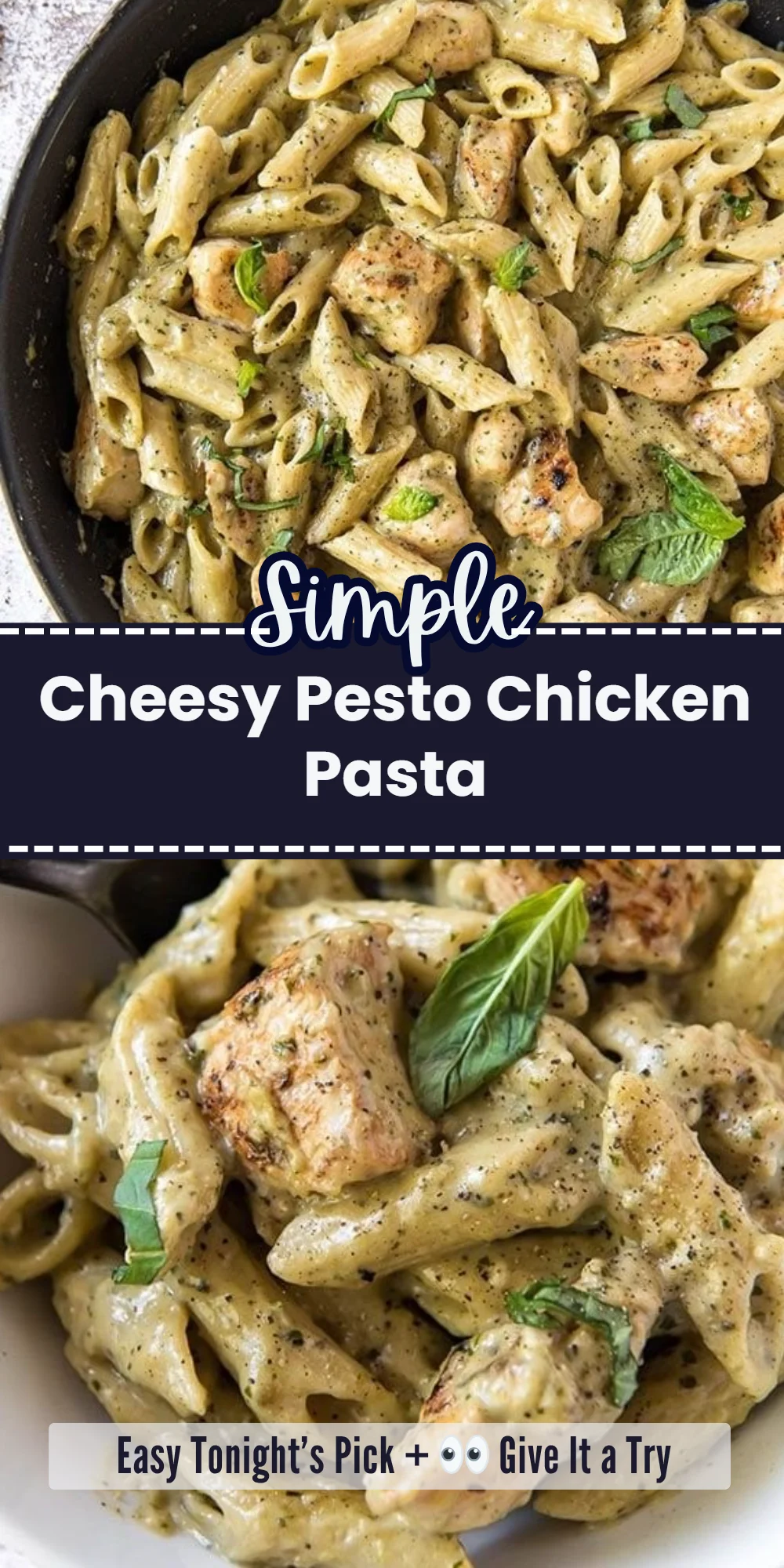 Cheesy Pesto Chicken Pasta
