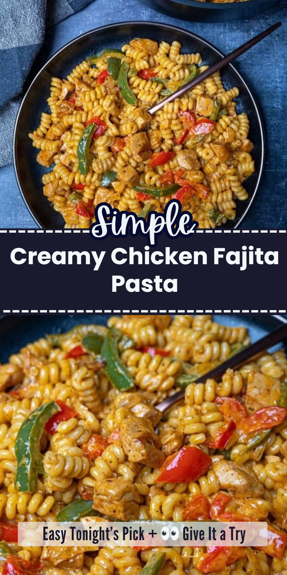 Creamy Chicken Fajita Pasta