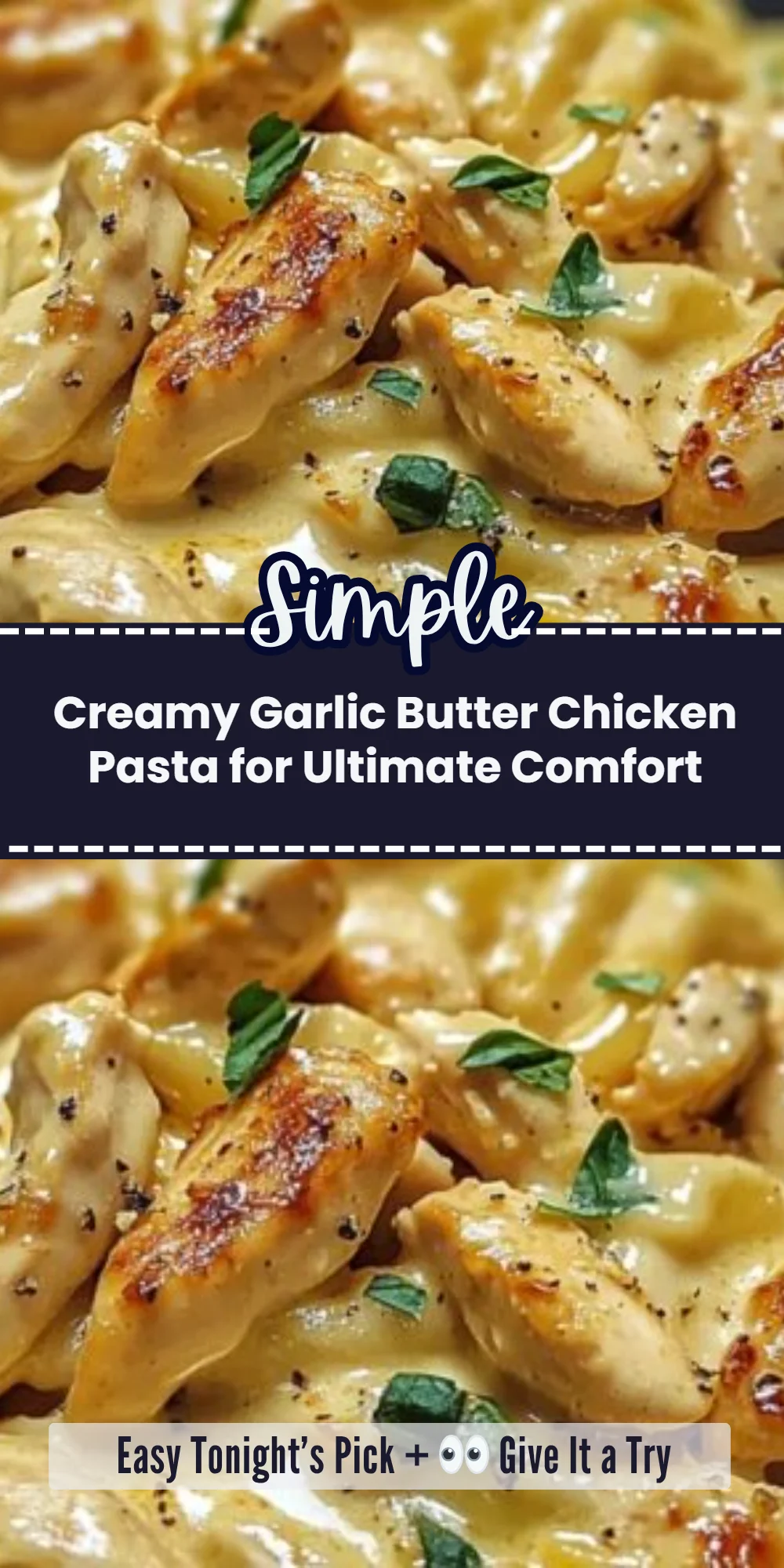 Creamy Garlic Butter Chicken Pasta for Ultimate Comfort