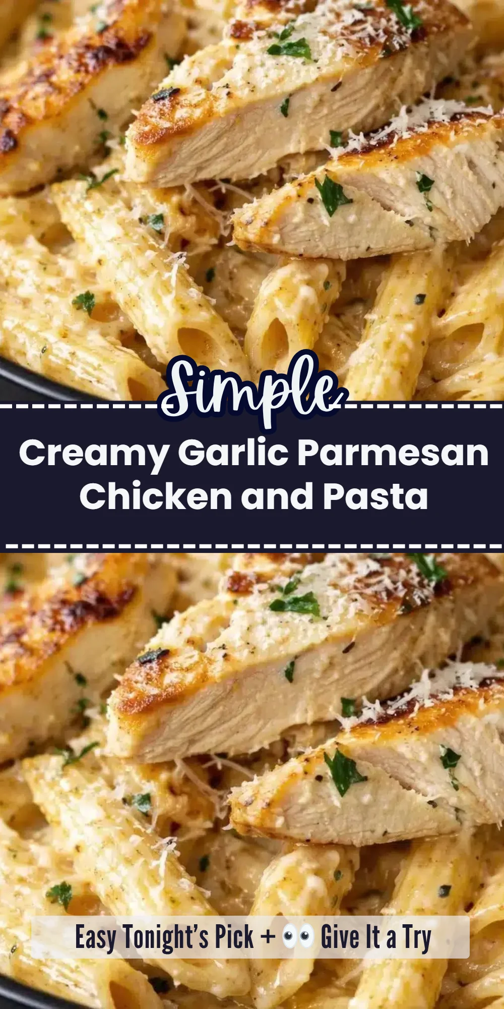 Creamy Garlic Parmesan Chicken and Pasta