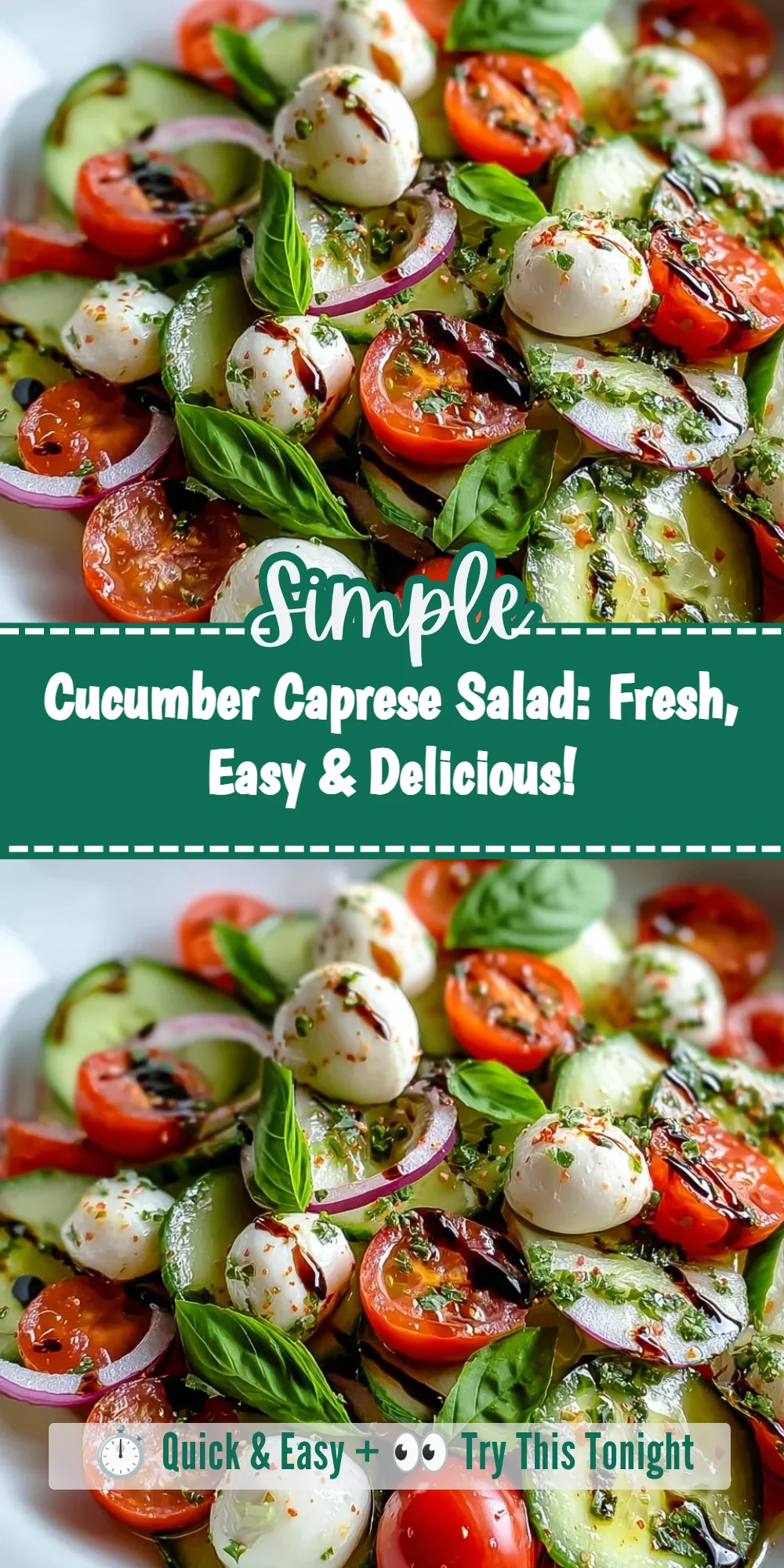 Cucumber Caprese Salad: Fresh, Easy & Delicious!