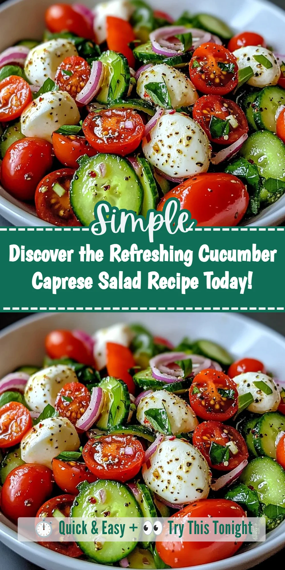 Discover the Refreshing Cucumber Caprese Salad Recipe Today!