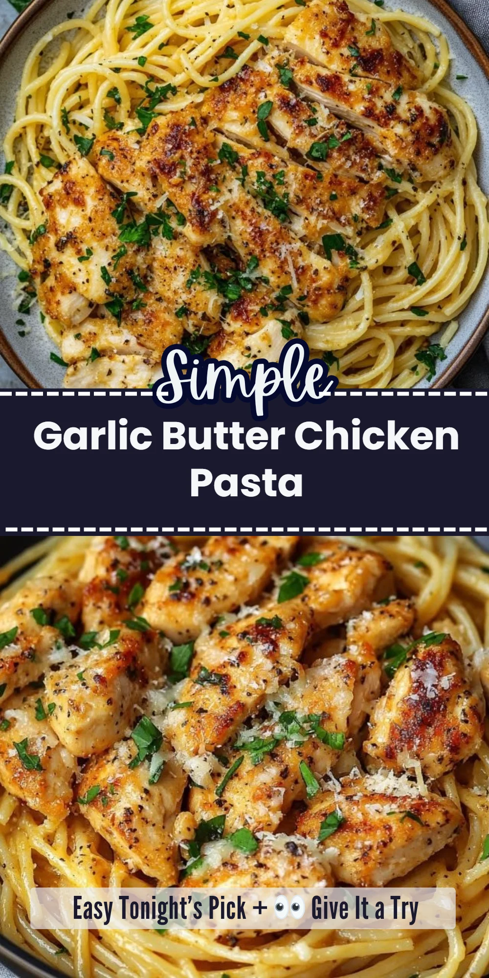 Garlic Butter Chicken Pasta