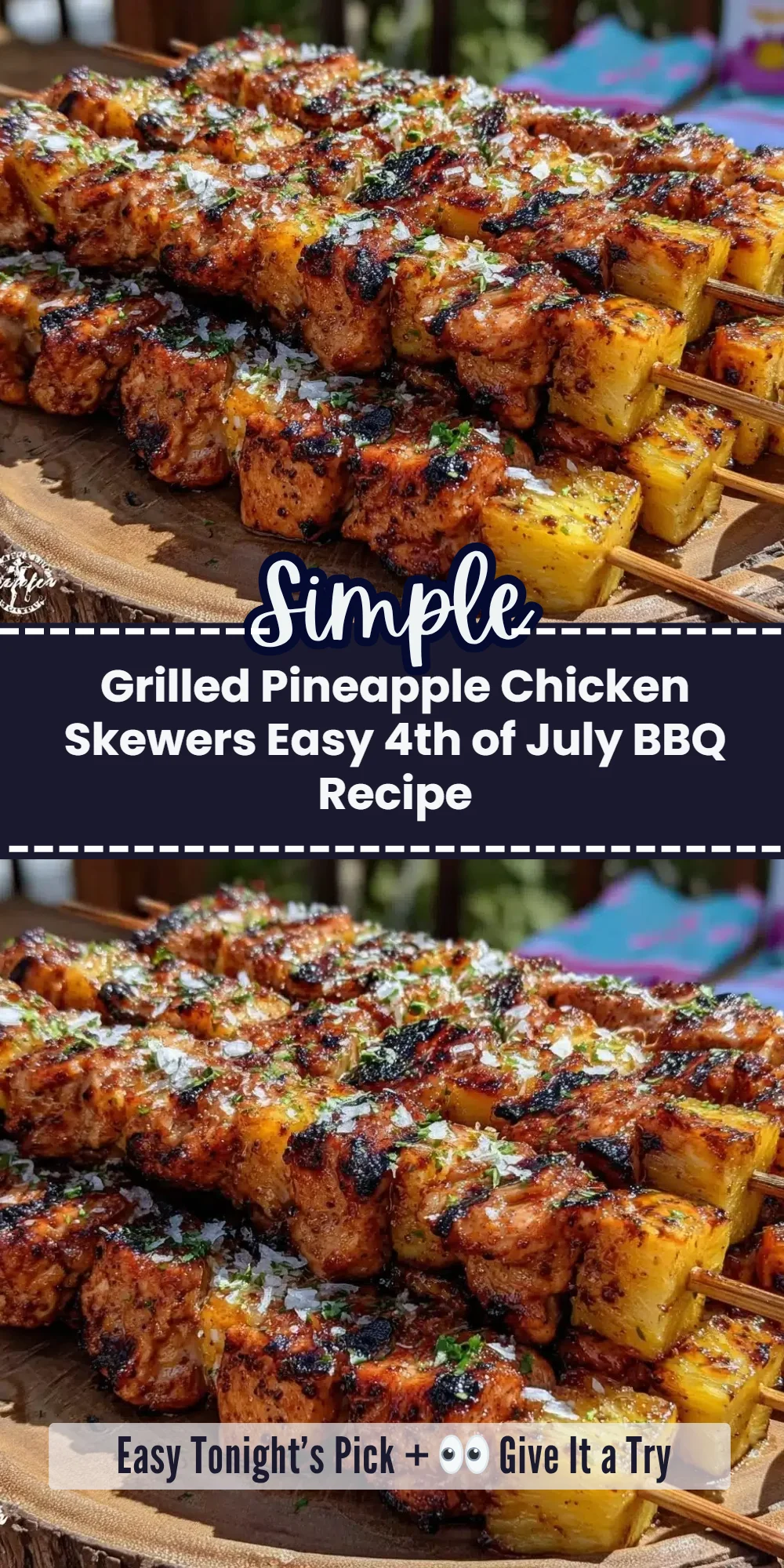 Grilled Pineapple Chicken Skewers Easy 4th of July BBQ Recipe