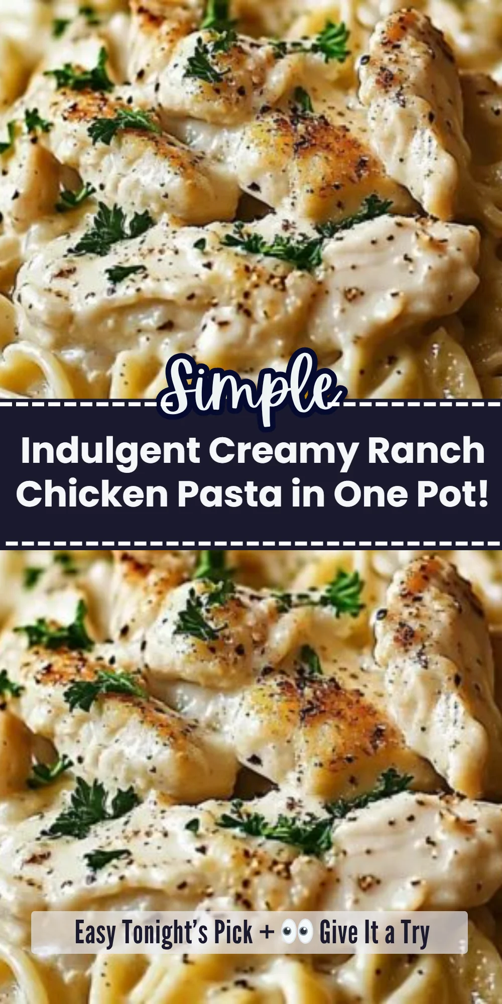 Indulgent Creamy Ranch Chicken Pasta in One Pot!