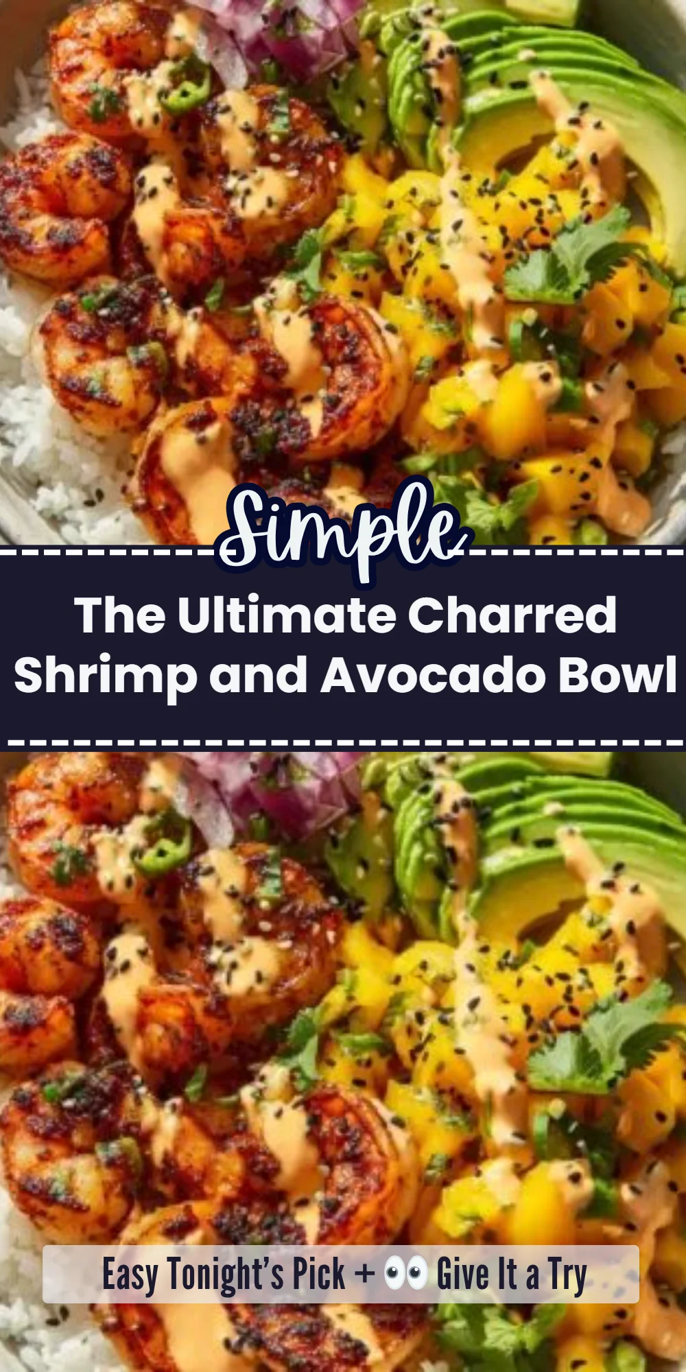 The Ultimate Charred Shrimp and Avocado Bowl