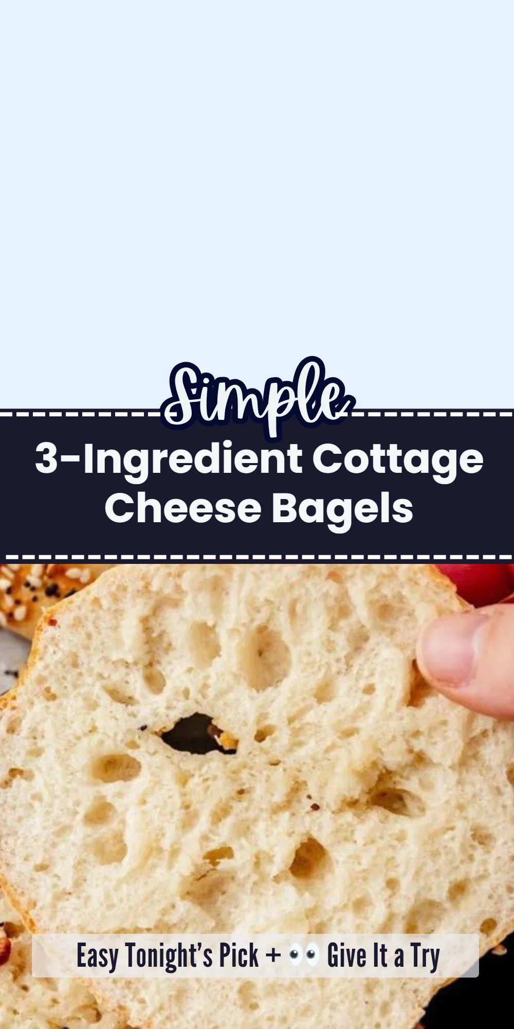 3-Ingredient Cottage Cheese Bagels