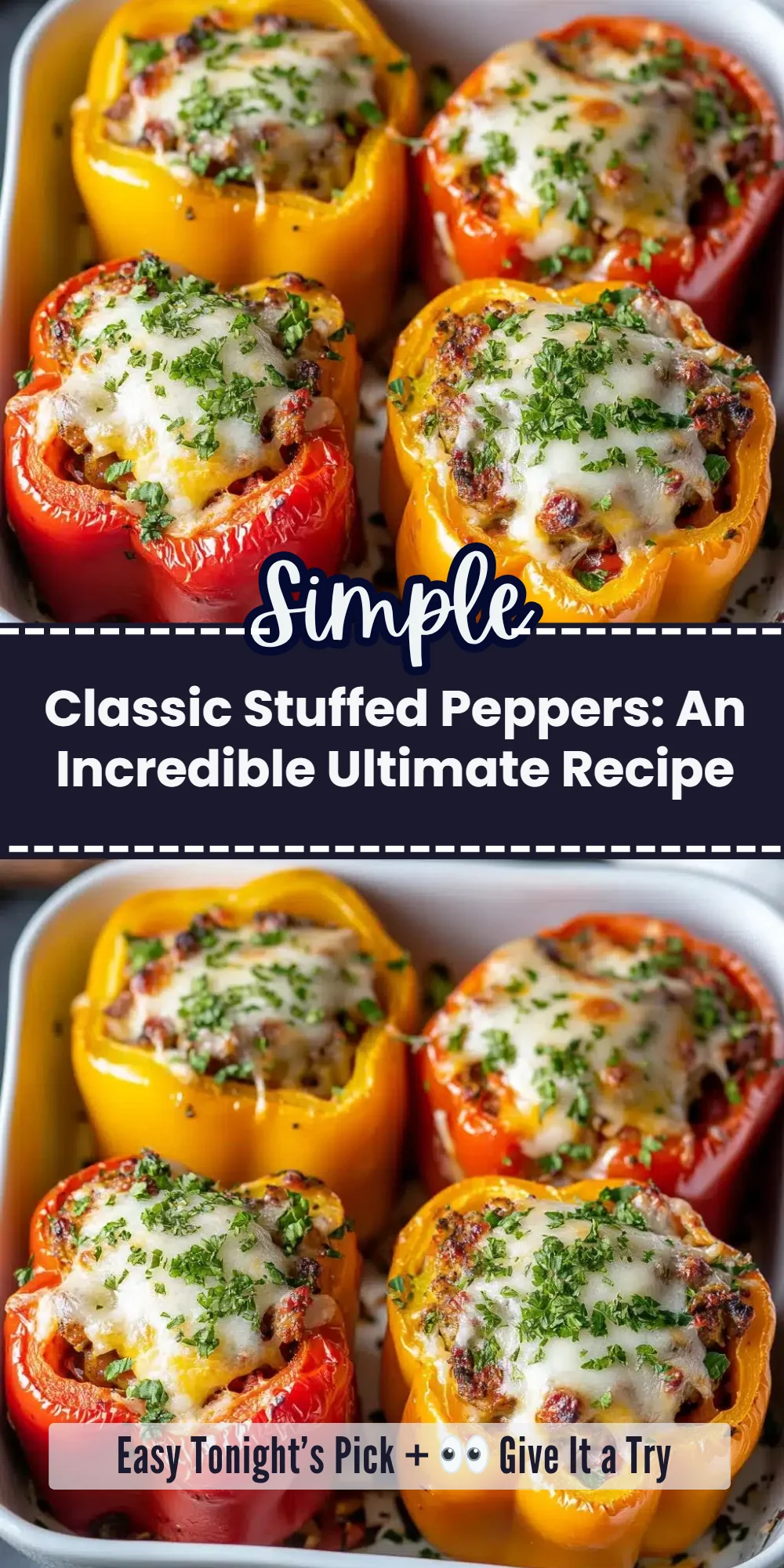 Classic Stuffed Peppers: An Incredible Ultimate Recipe