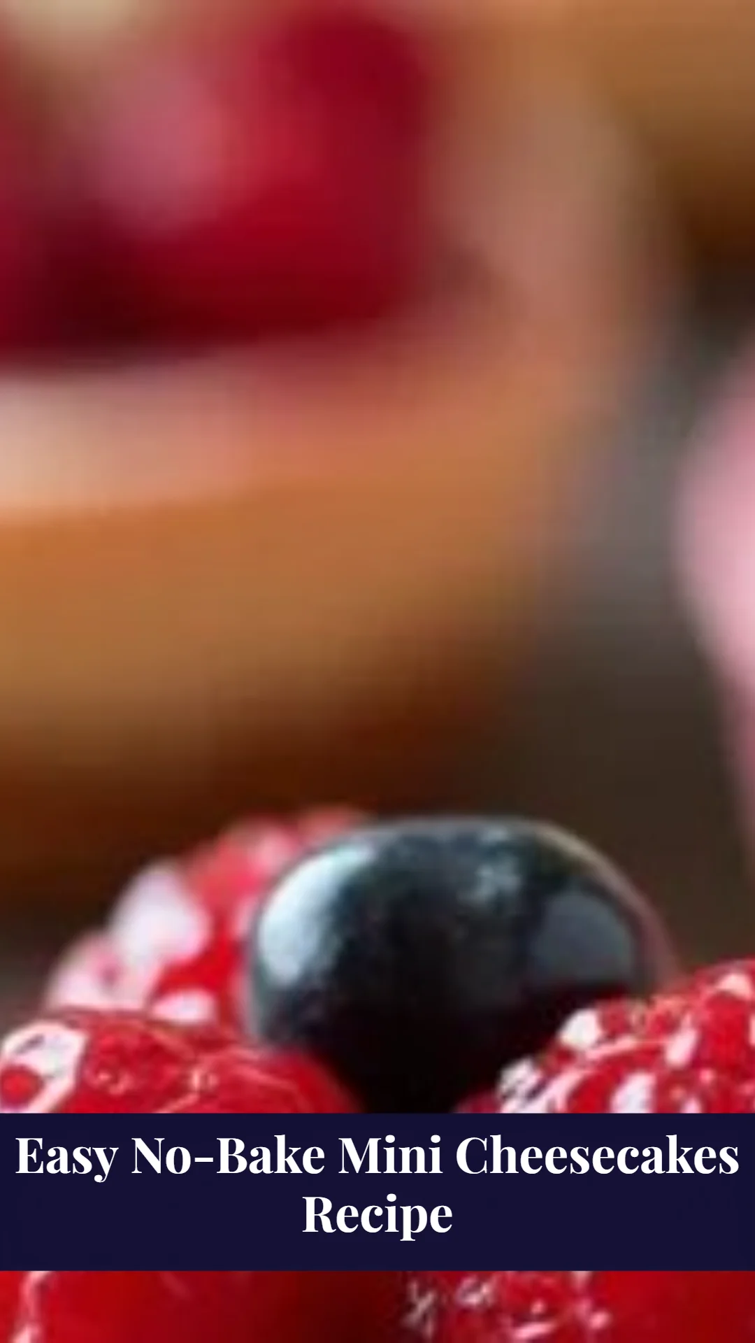 Easy No-Bake Mini Cheesecakes Recipe