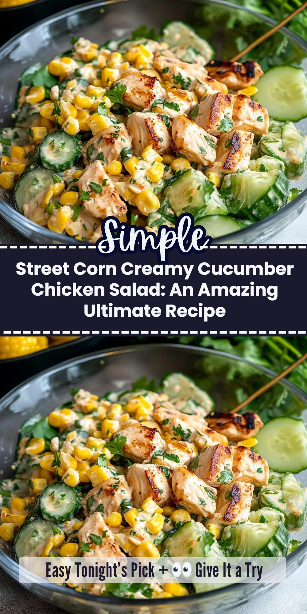 Street Corn Creamy Cucumber Chicken Salad: An Amazing Ultimate Recipe
